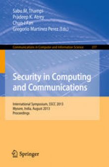 Security in Computing and Communications: International Symposium, SSCC 2013, Mysore, India, August 22-24, 2013. Proceedings