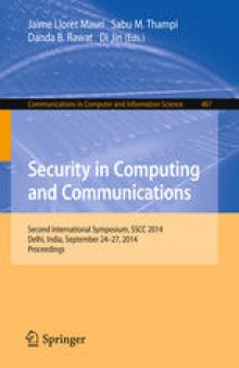 Security in Computing and Communications: Second International Symposium, SSCC 2014, Delhi, India, September 24-27, 2014. Proceedings