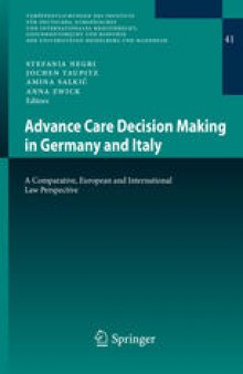 Advance Care Decision Making in Germany and Italy: A Comparative, European and International Law Perspective