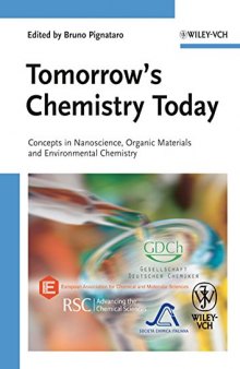 Tomorrow's Chemistry Today: Concepts in Nanoscience, Organic Materials and Environmental Chemistry