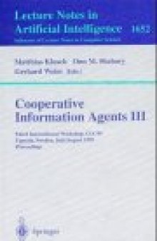 Cooperative Information Agents III: Third International Workshop, CIA’99 Uppsala, Sweden, July 31–August 2, 1999 Proceedings