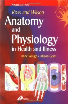 Ross and Wilson Anatomy and Physiology in Health and Illness  