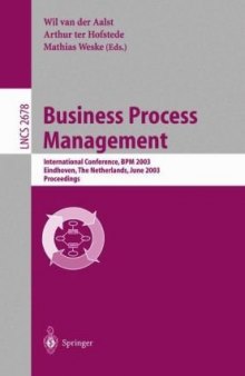Business Process Management: International Conference, BPM 2003 Eindhoven, The Netherlands, June 26–27, 2003 Proceedings