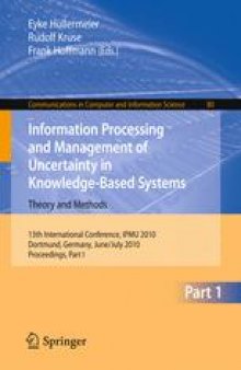 Information Processing and Management of Uncertainty in Knowledge-Based Systems. Theory and Methods: 13th International Conference, IPMU 2010, Dortmund, Germany, June 28–July 2, 2010. Proceedings, Part I
