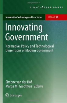 Innovating Government: Normative, Policy and Technological Dimensions of Modern Government