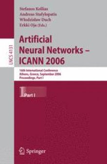 Artificial Neural Networks – ICANN 2006: 16th International Conference, Athens, Greece, September 10-14, 2006. Proceedings, Part I