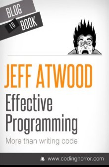 Effective Programming. More Than Writing Code