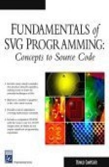 Fundamentals of SVG Programming: Concepts to Source Code (Graphics Series)