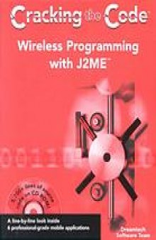 Wireless programming with J2ME : cracking the code