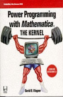 Power Programming With Mathematica: The Kernel, with code