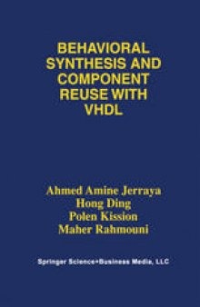Behavioral Synthesis and Component Reuse with VHDL