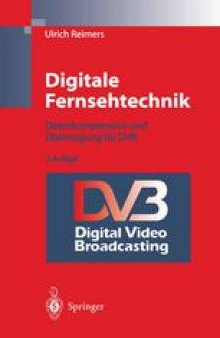 Digitale Fernsehtechnik: Datenkompression und Übertragung für DVB