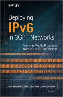 Deploying IPv6 in 3GPP Networks: Evolving Mobile Broadband from 2G to LTE and Beyond