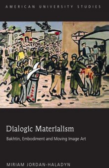 Dialogic Materialism: Bakhtin, embodiment, and moving image art