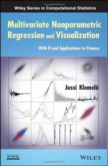 Multivariate Nonparametric Regression and Visualization: With R and Applications to Finance