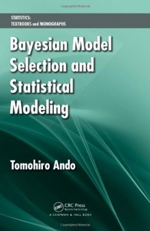 Bayesian Model Selection and Statistical Modeling (Statistics:  A Series of Textbooks and Monographs)