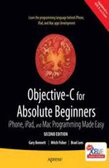 Objective-C for Absolute Beginners: iPhone, iPad, and Mac Programming Made Easy