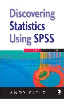 Discovering Statistics Using SPSS (Introducing Statistical Methods S.) (2nd Edition)
