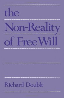 The Non-Reality of Free Will