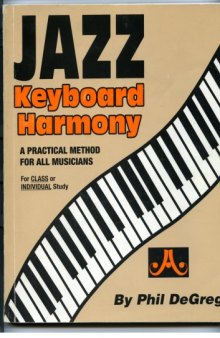 Jazz keyboard harmony & voicings : a practical method for all musicians
