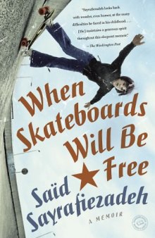 When Skateboards Will Be Free: A Memoir of a Political Childhood  