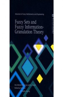 Fuzzy Sets and Fuzzy Information Granulation Theory