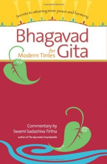 Bhagavad Gita for Modern Times: Secrets to Attaining Inner Peace and Harmony