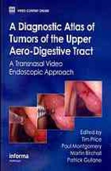 A diagnostic atlas of tumors of the upper aero-digestive tract: a transnasal video endoscopic approach