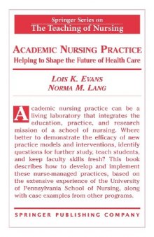 Academic Nursing Practice: Helping to Shape the Future of Healthcare