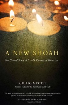 A New Shoah: The Untold Story of Israel's Victims of Terrorism