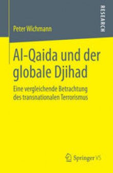 Al-Qaida und der globale Djihad: Eine vergleichende Betrachtung des transnationalen Terrorismus