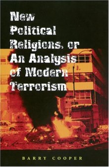 New Political Religions, or an Analysis of Modern Terrorism (Eric Voegelin Institute Series in Political Philosophy)