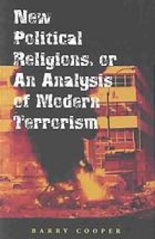 New political religions, or, An analysis of modern terrorism