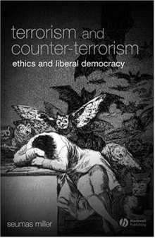 Terrorism and Counter-Terrorism: Ethics and Liberal Democracy (Blackwell Public Philosophy Series)