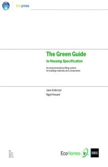 The green guide to housing specification: an environmental profiling system for building materials and components