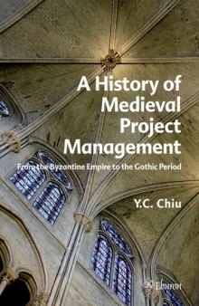 A History of Medieval Project Management : From the Byzantine Empire to the Gothic Period