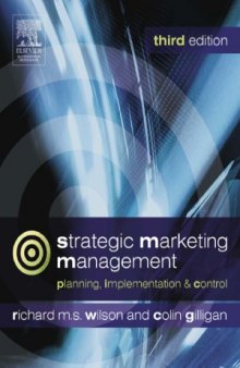 Strategic Marketing Management, Third Edition  planning, implementation and control