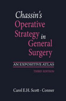 Chassin’s Operative Strategy in General Surgery: An Expositive Atlas