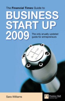 Financial Times Guide to Business Start Up 2009, 22th Edition  