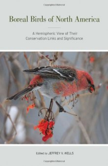 Boreal birds of North America : a hemispheric view of their conservation links and significance