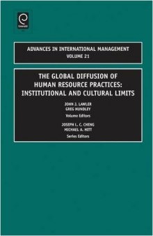 Advances in International Management, Volume 21: The Global Diffusion of Human Resource Practices: Institutional and Cultural Limits
