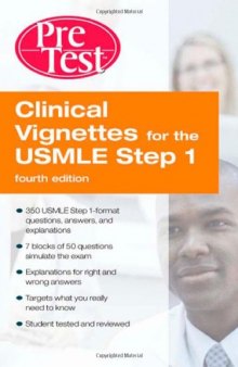 Clinical Vignettes for the USMLE Step 1 PreTest Self-Assessment and Review, Fourth Edition (PreTest Basic Science)