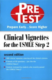 Clinical Vignettes for the USMLE Step 2: PreTest Self-Assessment & Review