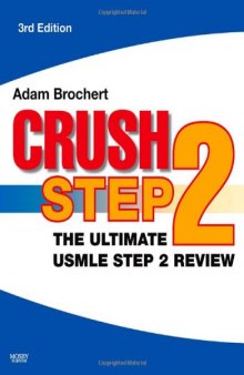 Crush Step 2: The Ultimate USMLE Step 2 Review, 3rd Edition  