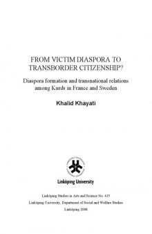 From victim diaspora to transborder citizenship? : diaspora formation and transnational relations among kurds in France and Sweden