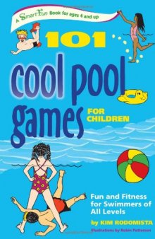 101 Cool Pool Games for Children: Fun and Fitness for Swimmers of All Levels (SmartFun Activity Books)