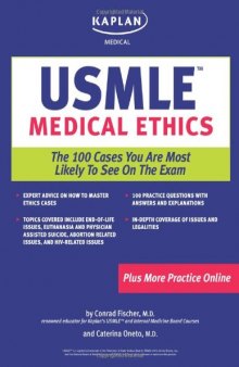Kaplan Medical USMLE Medical Ethics: The 100 Cases You are Most Likely to See on the Test (Kaplan USMLE)