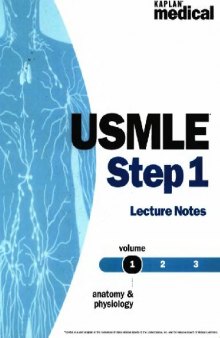 Kaplan USMLE Step 1 Lecture Notes: Anatomy and Physiology
