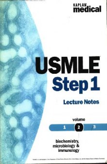 Kaplan USMLE Step 1 Lecture Notes: Biochemistry, Microbiology and Immunology