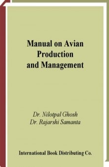 Manual on Avian Production and Management: (For B.V. Sc. & A.H. Students As Per Syllabus of Veterinary Council of India)
